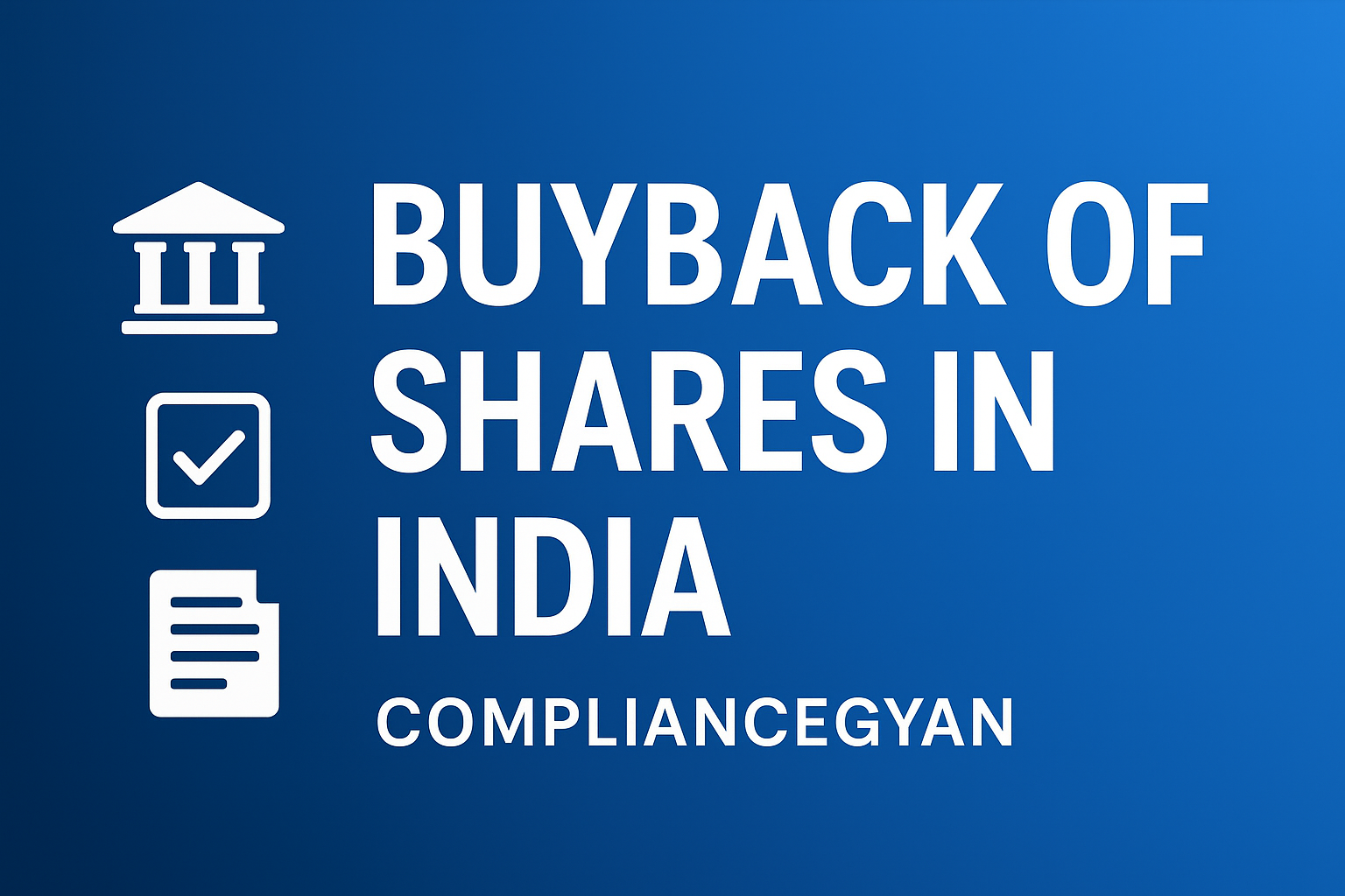 A professional corporate-style thumbnail showing the title “Buyback of Shares in India | ComplianceGyan” on a blue gradient background with icons of a courthouse, checklist, and document representing legal and compliance themes.